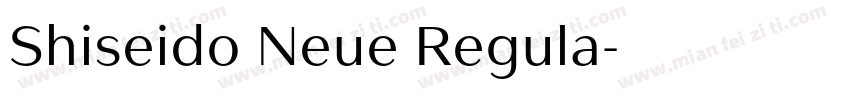 Shiseido Neue Regula字体转换